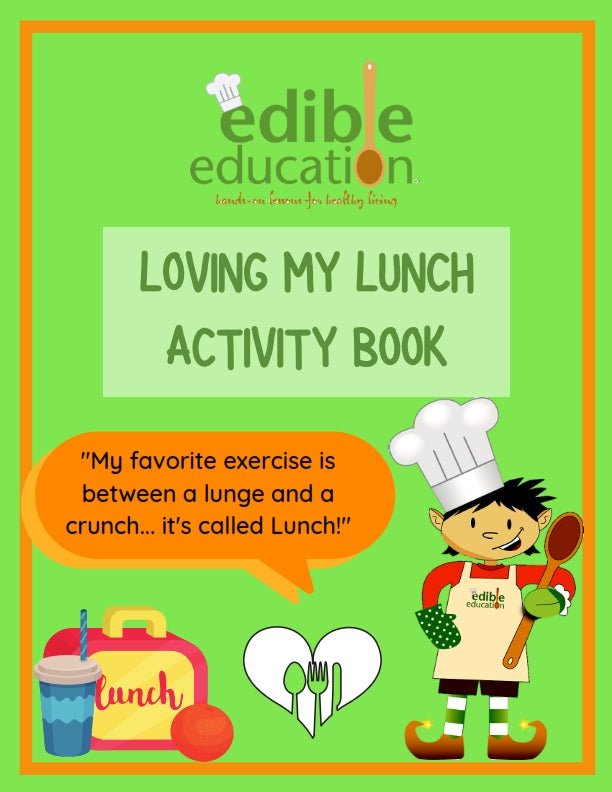 The Edible Education Group - Loving my Lunch, with Activity Book (41 Pages)
